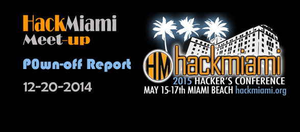 12-20-2014 HackmiamiCon 2015 CFP, P0wn OFF 2014 report